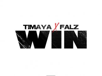 Timaya ft Falz – WIN