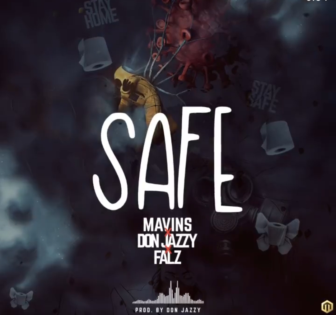 Mavins x Don Jazzy x Falz - Safe