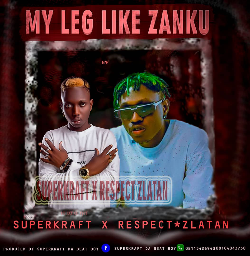 Superkraft X Respect Zlatan - My Leg Like Zanku