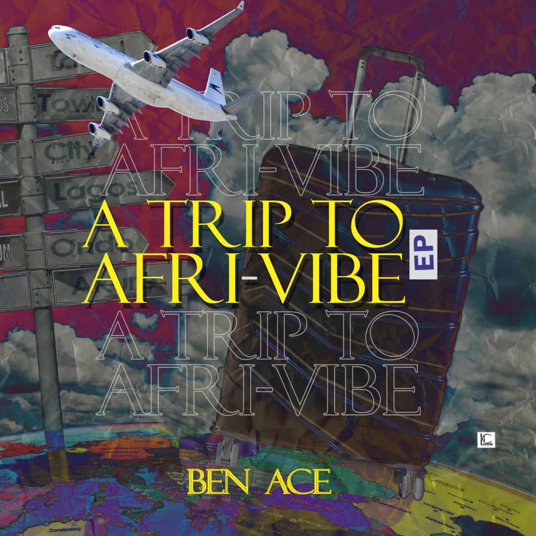 EP : Ben Ace - A trip to AFRI-VIBE