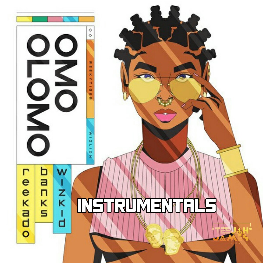 INSTRUMENTAL : Reekado Banks ft Wizkid - Omo Olomo