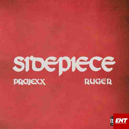 Projexx Ft. Ruger – SidePiece