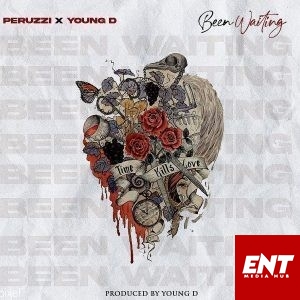 Peruzzi – Been Waiting Ft. Young D