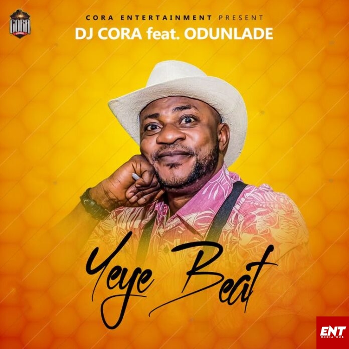 DJ Cora – Yeye Beat ft. Odunlade