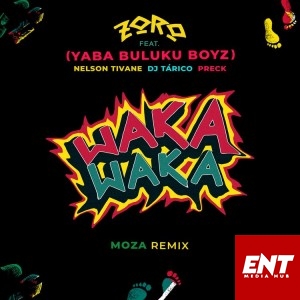 Zoro Ft. Preck X Nelson Tivane & DJ Tarico – Waka Waka (Moza Remix)